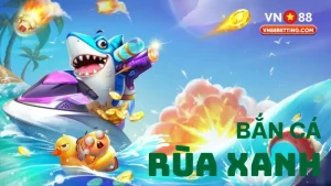 Bắn cá rùa xanh VN88